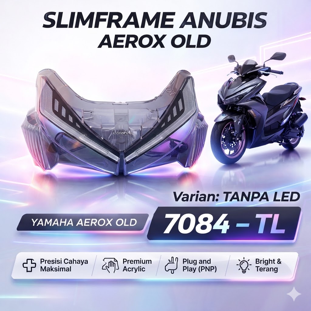 SLIMFRAME ANUBIS AEROX OLD TANPA LED 